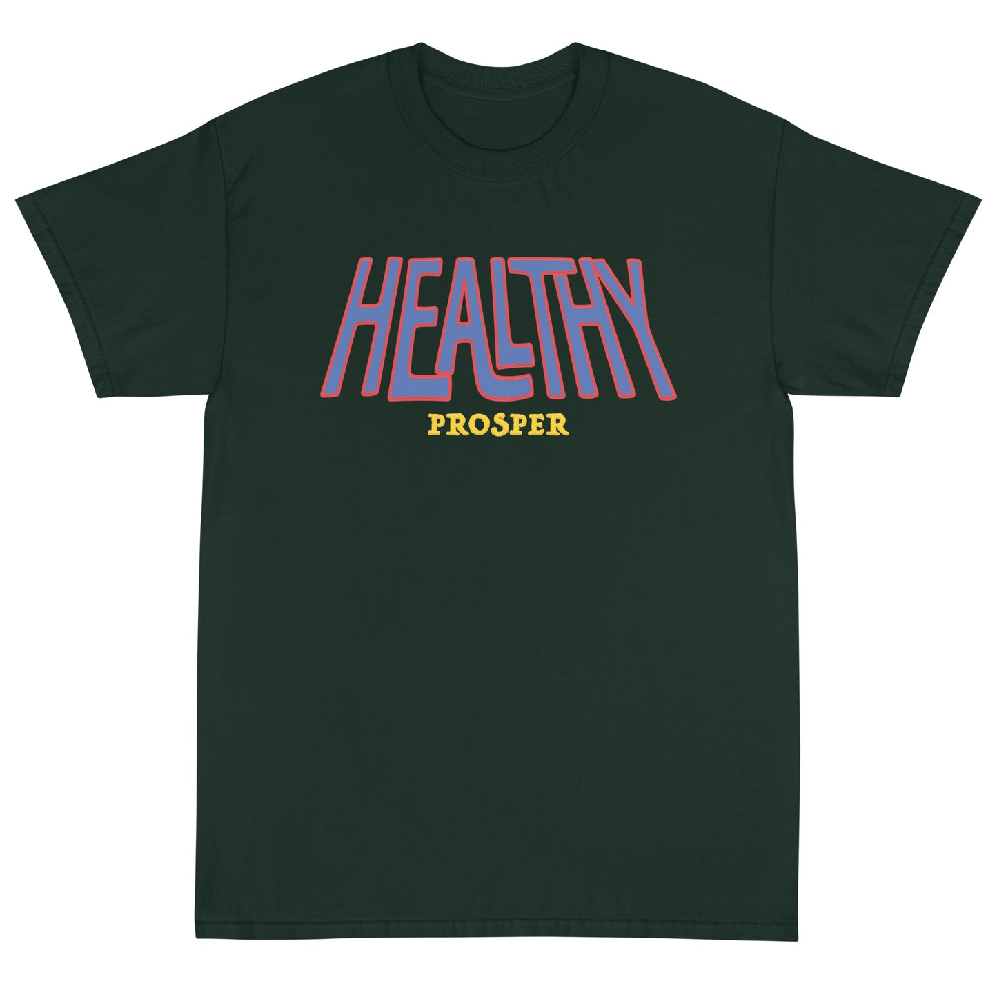 Healthy Prosper T-Shirt