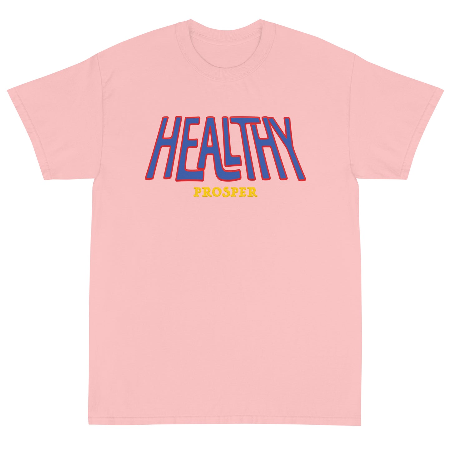 Healthy Prosper T-Shirt