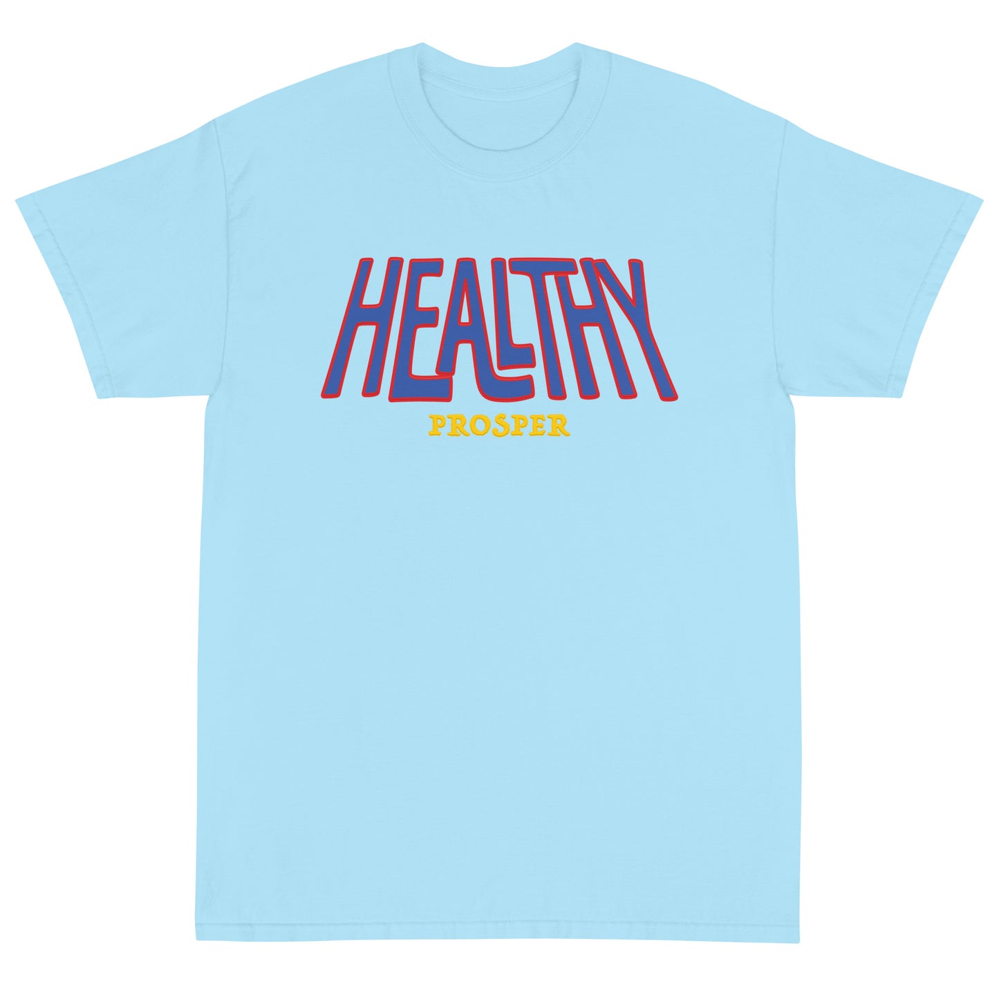 Healthy Prosper T-Shirt