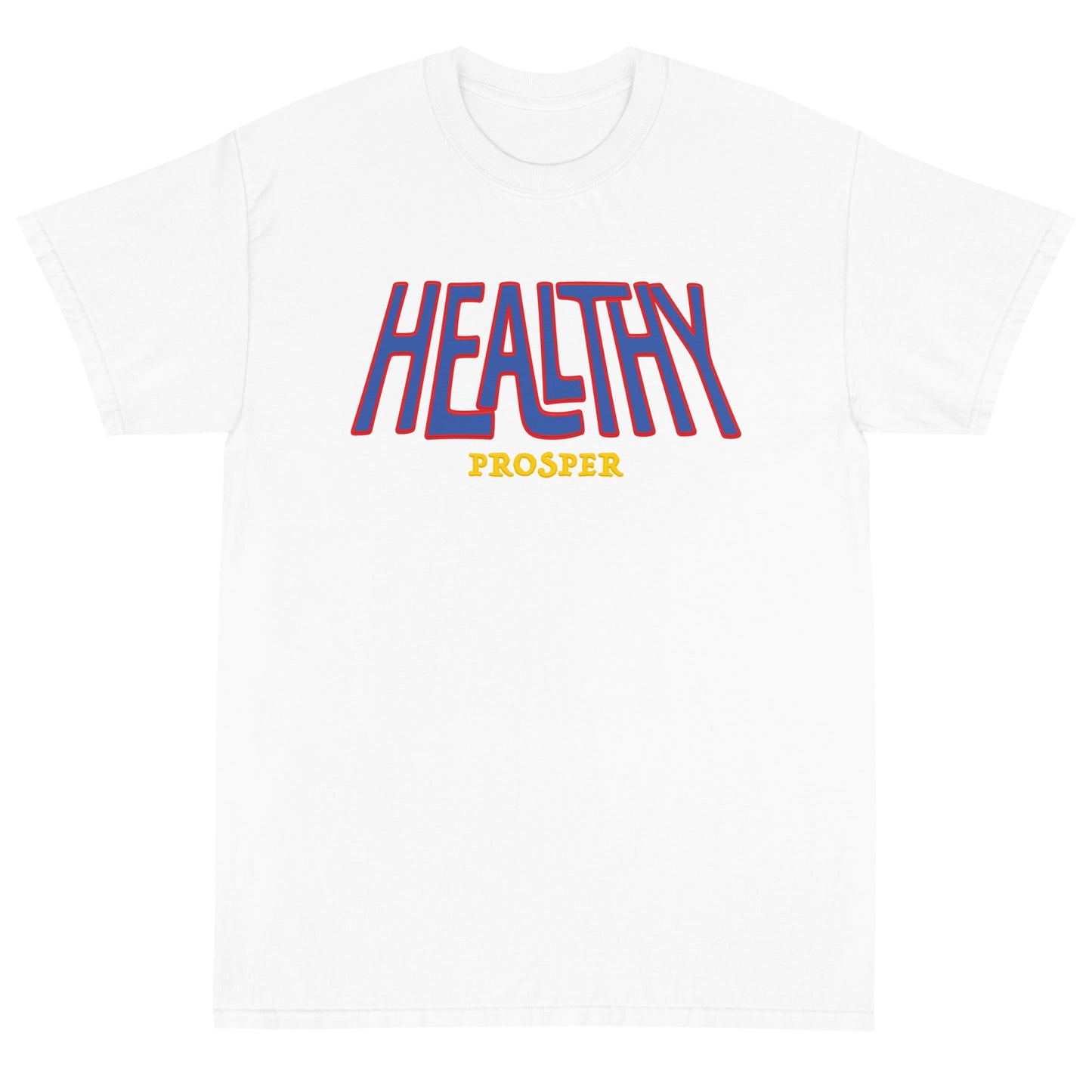 Healthy Prosper T-Shirt